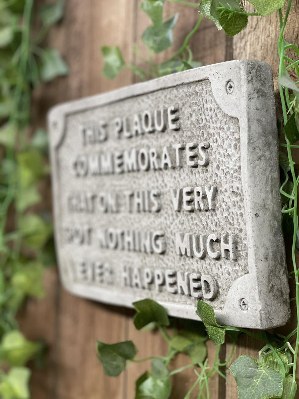 Stone cast Humorous Wall Sign Nothing happens in this spot